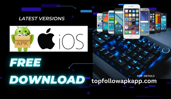 Download top follow APK latest and Old Versions